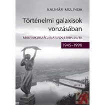 TÖRTÉNELMI GALAXISOK VONZÁSÁBAN