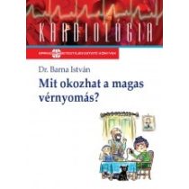 MIT OKOZHAT A MAGAS VÉRNYOMÁS?