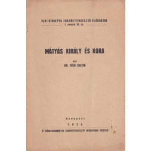 MÁTYÁS KIRÁLY ÉS KORA