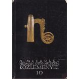 A MISKOLCI HERMAN OTTÓ MÚZEUM KÖZLEMÉNYEI 10.