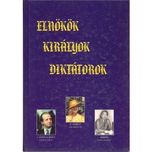 ELNÖKÖK, KIRÁLYOK, DIKTÁTOROK ELNÖKÖK, KIRÁLYOK, DIKTÁTOROK