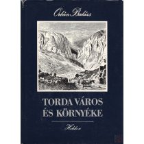 TORDA VÁROS ÉS KÖRNYÉKE