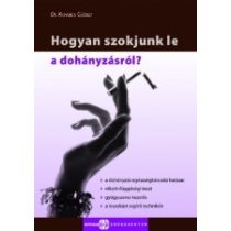 HOGYAN SZOKJUNK LE A DOHÁNYZÁSRÓL?