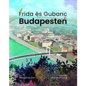 FRIDA ÉS GUBANC BUDAPESTEN