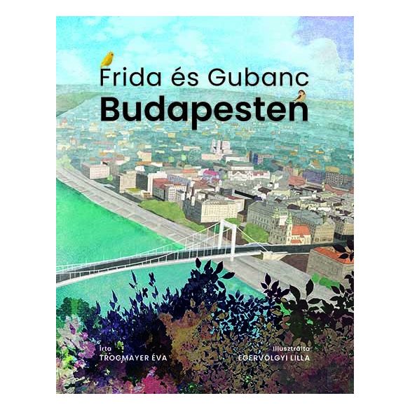 FRIDA ÉS GUBANC BUDAPESTEN
