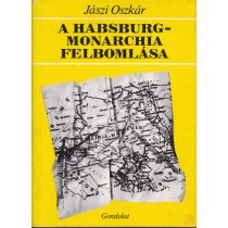 A HABSBURG-MONARCHIA FELBOMLÁSA