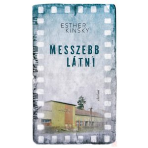 MESSZEBB LÁTNI