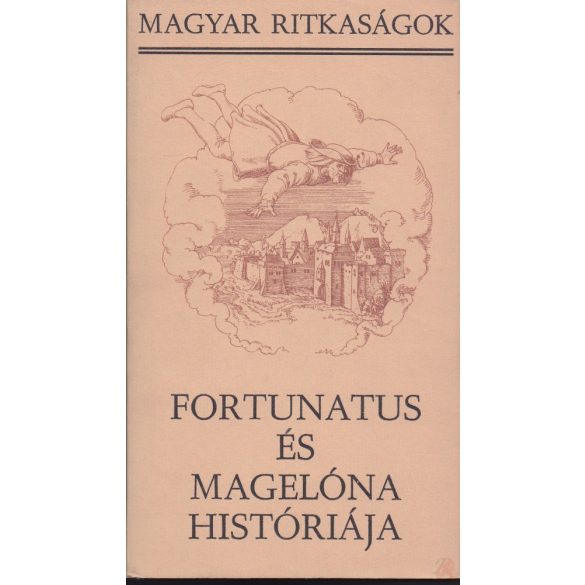 FORTUNATUS ÉS MAGELÓNA HISTÓRIÁJA