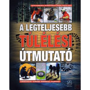 A LEGTELJESEBB TÚLÉLÉSI ÚTMUTATÓ