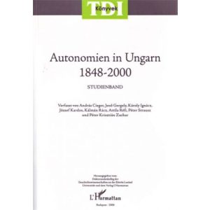 AUTONOMIEN IN UNGARN 1848-2000