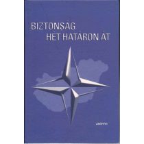 BIZTONSÁG HÉT HATÁRON ÁT