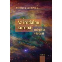 AZ IRODALMI EURÓPA MÁGIKUS VÁROSAI