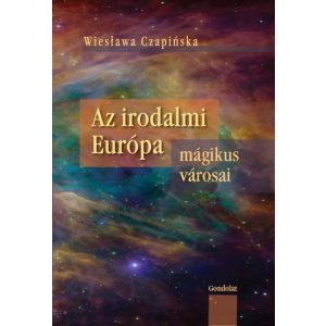 AZ IRODALMI EURÓPA MÁGIKUS VÁROSAI