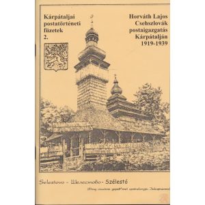 CSEHSZLOVÁK POSTAIGAZGATÁS KÁRPÁTALJÁN 1919-1939