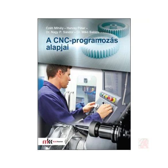 A CNC-PROGRAMOZÁS ALAPJAI