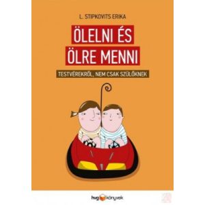 ÖLELNI ÉS ÖLRE MENNI