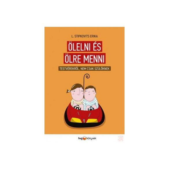 ÖLELNI ÉS ÖLRE MENNI