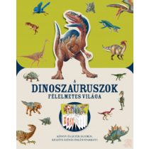 A DINOSZAURUSZOK FÉLELMETES VILÁGA