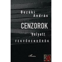   CENZOROK HELYETT FEKVŐRENDŐRÖK. POLITIKAI KULTÚRA ÉS KULTURÁLIS POLITIKA