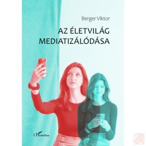 AZ ÉLETVILÁG MEDIATIZÁLÓDÁSA