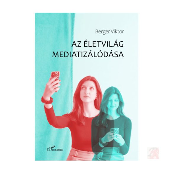 AZ ÉLETVILÁG MEDIATIZÁLÓDÁSA