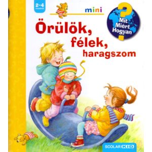 ÖRÜLÖK, FÉLEK, HARAGSZOM 