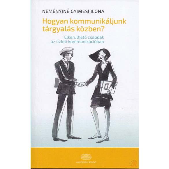 HOGYAN KOMMUNIKÁLJUNK TÁRGYALÁS KÖZBEN?