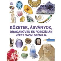   KŐZETEK, ÁSVÁNYOK, DRÁGAKÖVEK ÉS FOSSZÍLIÁK KÉPES ENCIKLOPÉDIÁJA - Elfogyott