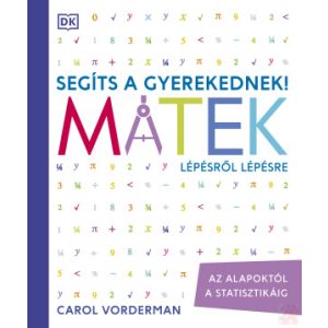 SEGÍTS A GYEREKEDNEK! MATEK LÉPÉSRŐL LÉPÉSRE