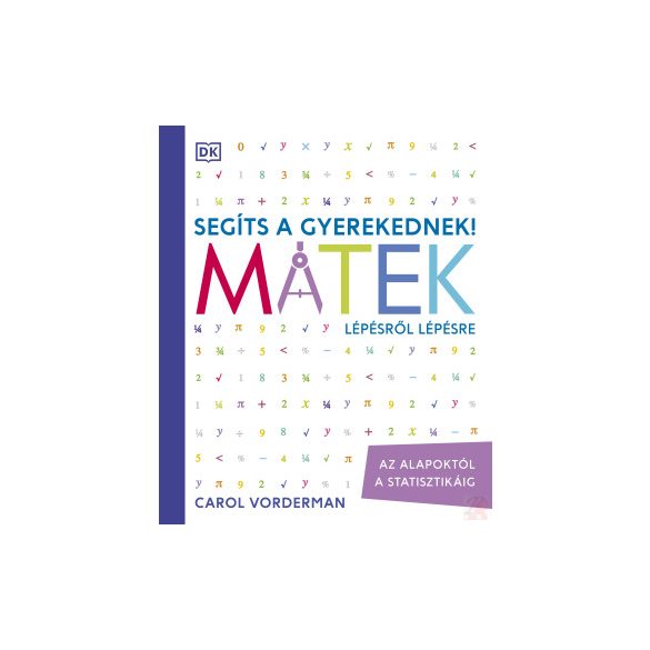 SEGÍTS A GYEREKEDNEK! MATEK LÉPÉSRŐL LÉPÉSRE