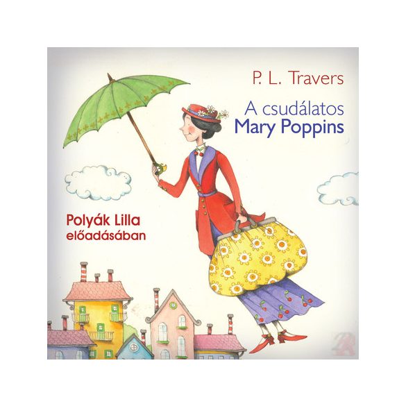 A CSUDÁLATOS MARY POPPINS - hangoskönyv