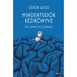 MINDENTUDÓK KÉZIKÖNYVE - ÍGY LEHETSZ TE IS GÉNIUSZ