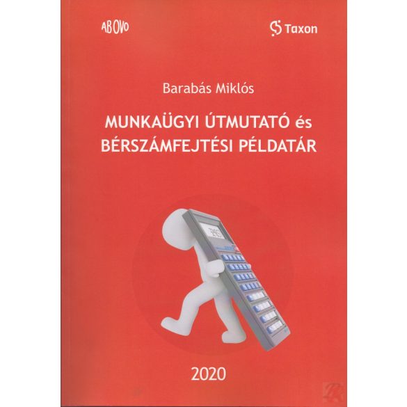 MUNKAÜGYI ÚTMUTATÓ ÉS BÉRSZÁMFEJTÉSI PÉLDATÁR (2020)