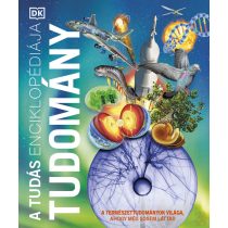 A TUDÁS ENCIKLOPÉDIÁJA - TUDOMÁNY