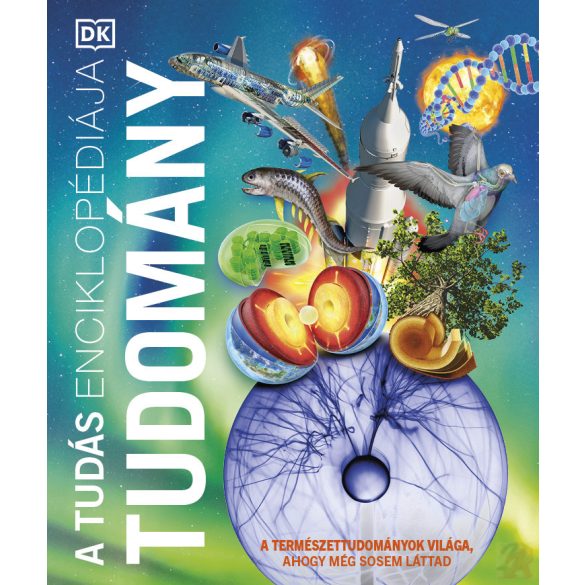A TUDÁS ENCIKLOPÉDIÁJA - TUDOMÁNY