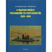 A MAGYAR KIRÁLYI FOLYAMERŐK ÉS FEGYVERZETÜK
