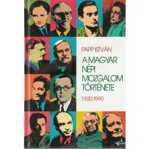 A MAGYAR NÉPI MOZGALOM TÖRTÉNETE 1920-1990