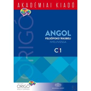 ORIGÓ - ANGOL FELSŐFOKÚ ÍRÁSBELI NYELVVIZSGA C1 (2017)