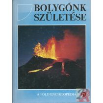 BOLYGÓNK SZÜLETÉSE