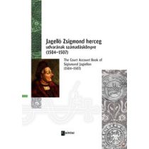   JAGELLÓ ZSIGMOND HERCEG UDVARÁNAK SZÁMADÁSKÖNYVE (1504-1507)