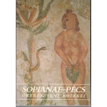 SOPIANAE-PÉCS ÓKERESZTÉNY EMLÉKEI