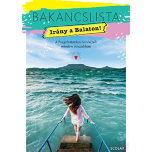 BAKANCSLISTA - IRÁNY A BALATON!