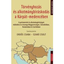   TÖRVÉNYHOZÁS ÉS ALKOTMÁNYBÍRÁSKODÁS A KÁRPÁT-MEDENCÉBEN