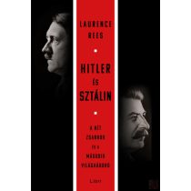   HITLER ÉS SZTÁLIN - A KÉT ZSARNOK ÉS A MÁSODIK VILÁGHÁBORÚ