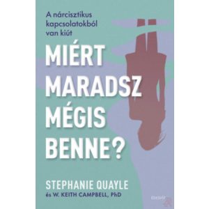 MIÉRT MARADSZ MÉGIS BENNE?