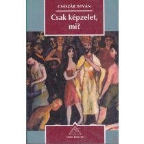 CSAK KÉPZELET, MI?