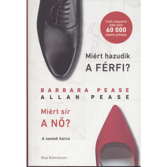 MIÉRT HAZUDIK A FÉRFI? MIÉRT SÍR A NŐ?