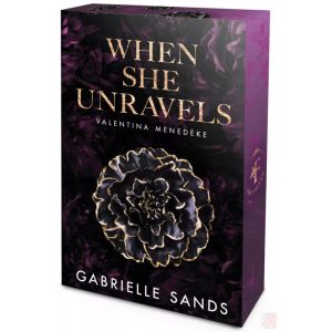 WHEN SHE UNRAVELS – VALENTINA MENEDÉKE (éldekorált kiadás)