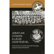 JÁRATLAN UTAKON A LÉLEK VEZETÉSÉVEL