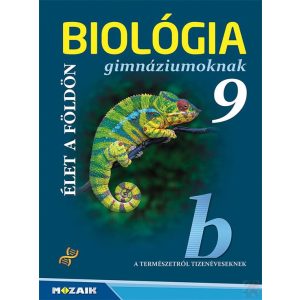 BIOLÓGIA 9. - ÉLET A FÖLDÖN 